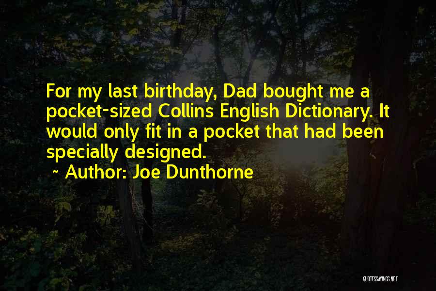 Dad For His Birthday Quotes By Joe Dunthorne