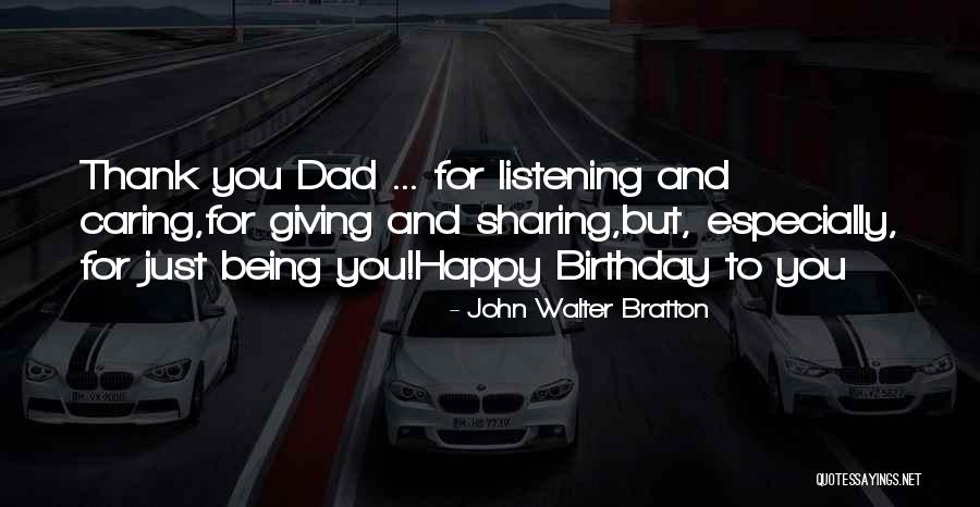 Dad For His Birthday Quotes By John Walter Bratton