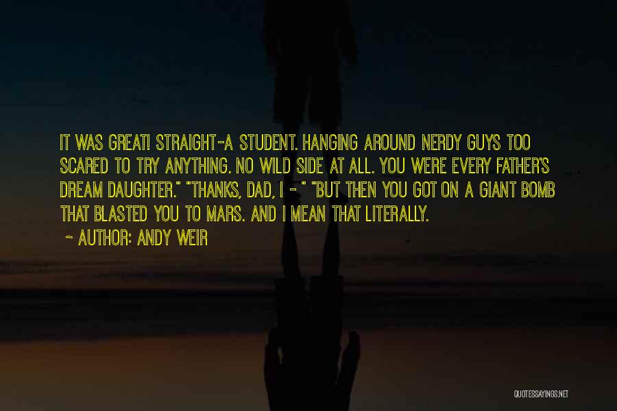 Dad From Daughter Quotes By Andy Weir