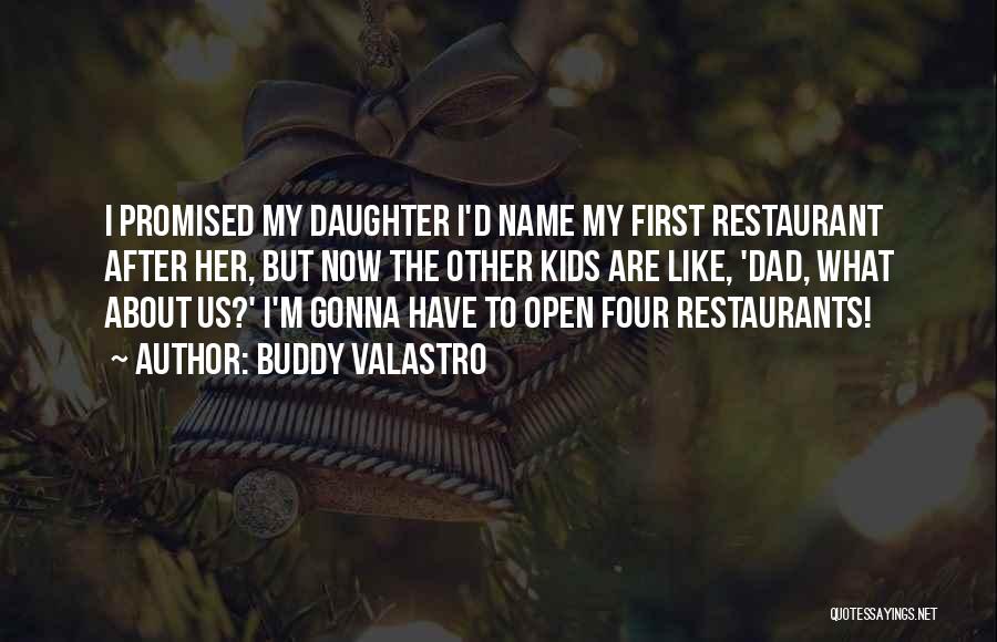 Dad From Daughter Quotes By Buddy Valastro