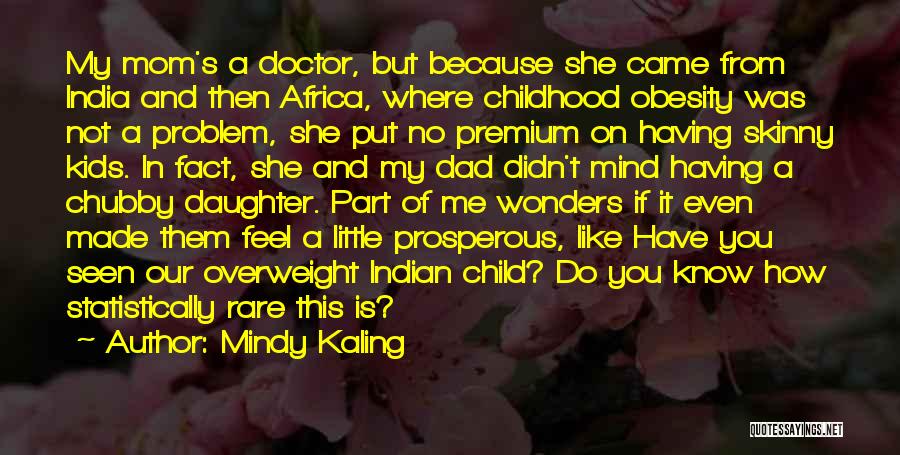 Dad From Daughter Quotes By Mindy Kaling