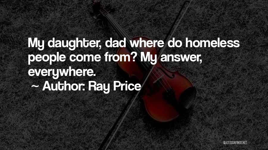 Dad From Daughter Quotes By Ray Price