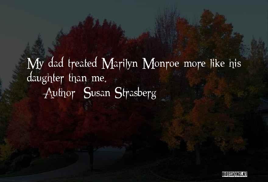 Dad From Daughter Quotes By Susan Strasberg