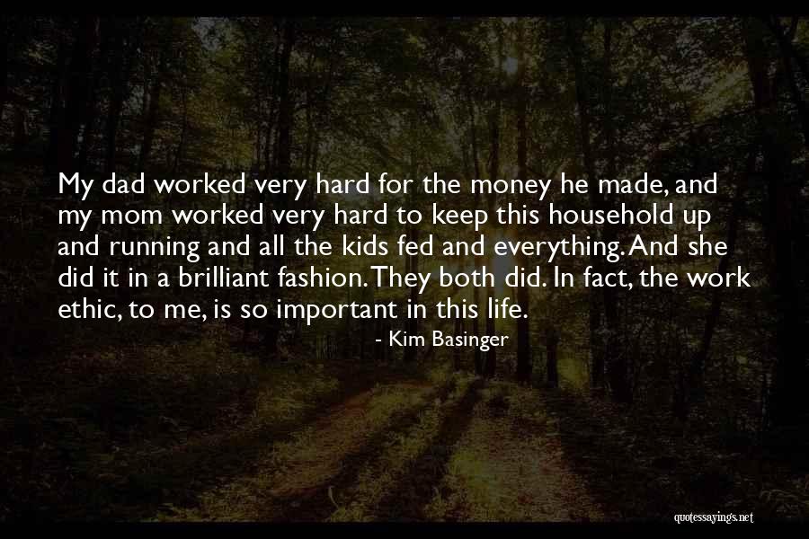 Dad Hard Work Quotes By Kim Basinger