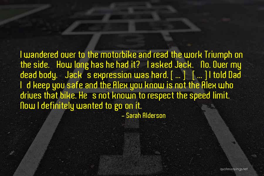 Dad Hard Work Quotes By Sarah Alderson Dad Hard Work Quotes By Sarah Alderson