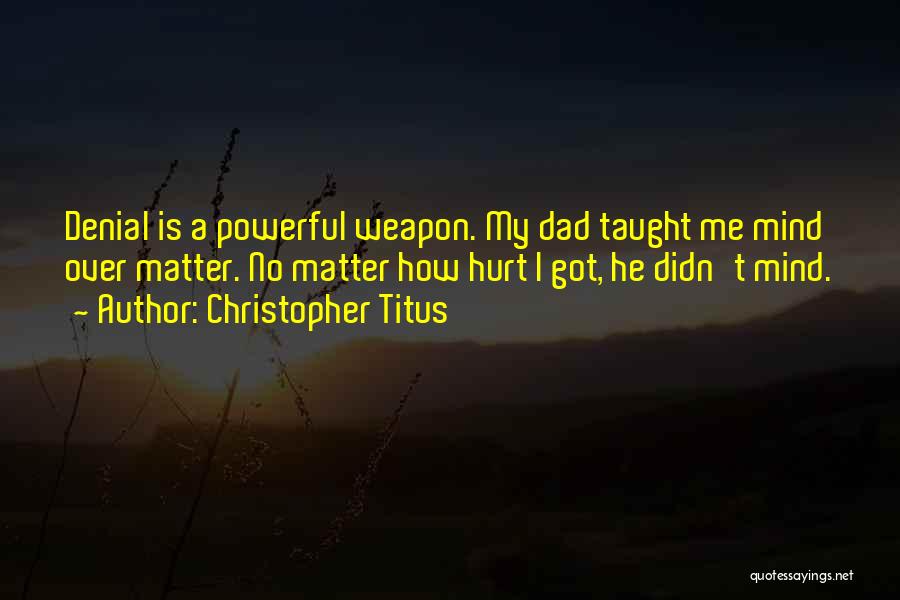 Dad Hurt Me Quotes By Christopher Titus