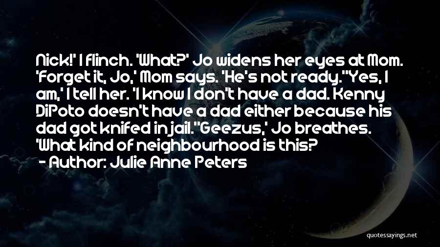 Dad In Jail Quotes By Julie Anne Peters