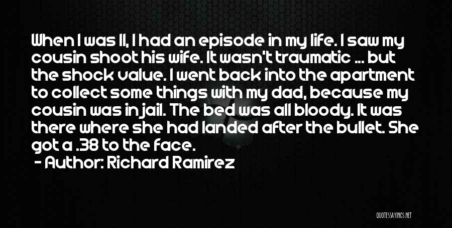 Dad In Jail Quotes By Richard Ramirez