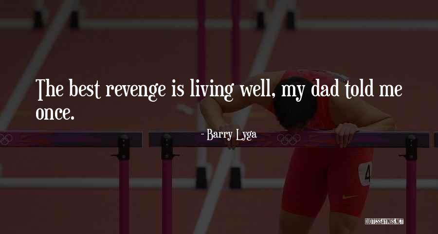 Dad Is The Best Quotes By Barry Lyga