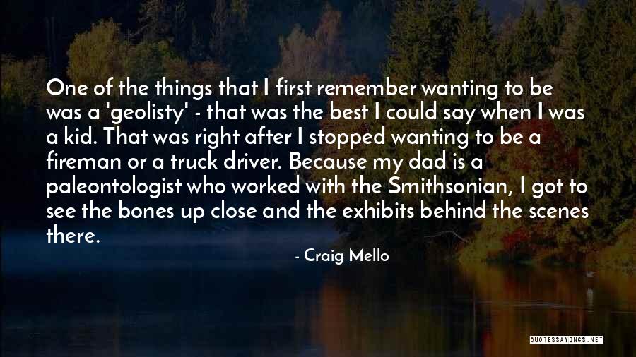 Dad Is The Best Quotes By Craig Mello