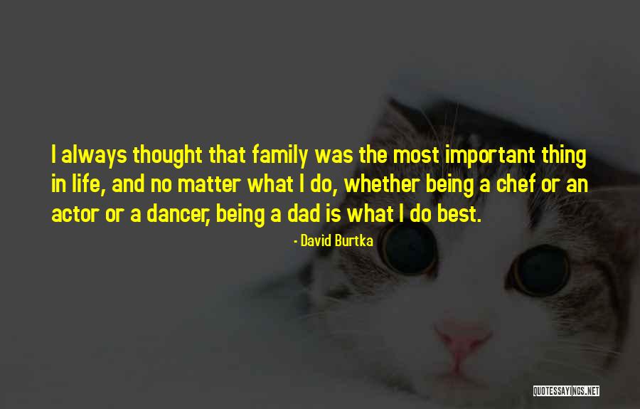 Dad Is The Best Quotes By David Burtka