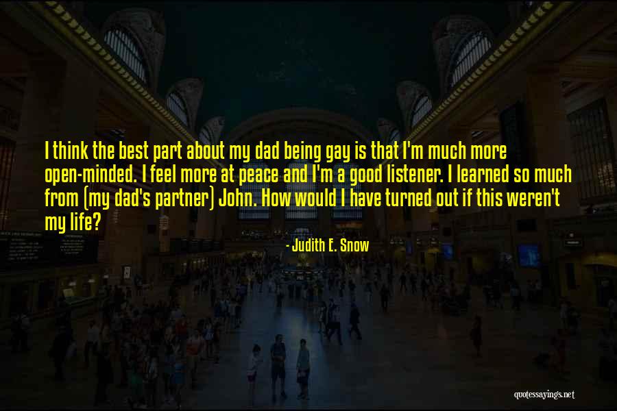 Dad Is The Best Quotes By Judith E. Snow