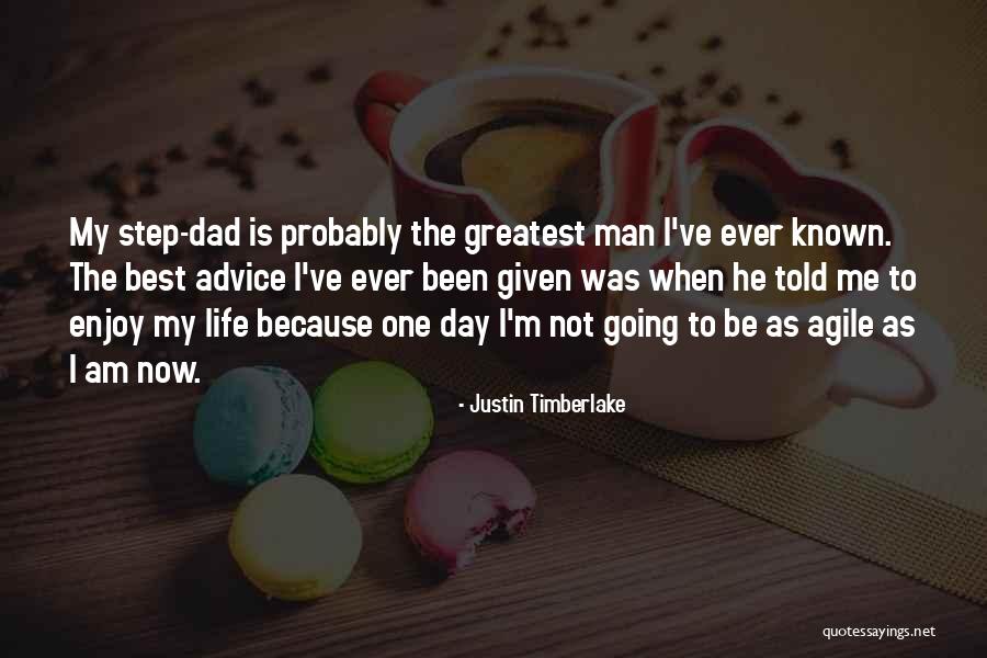 Dad Is The Best Quotes By Justin Timberlake