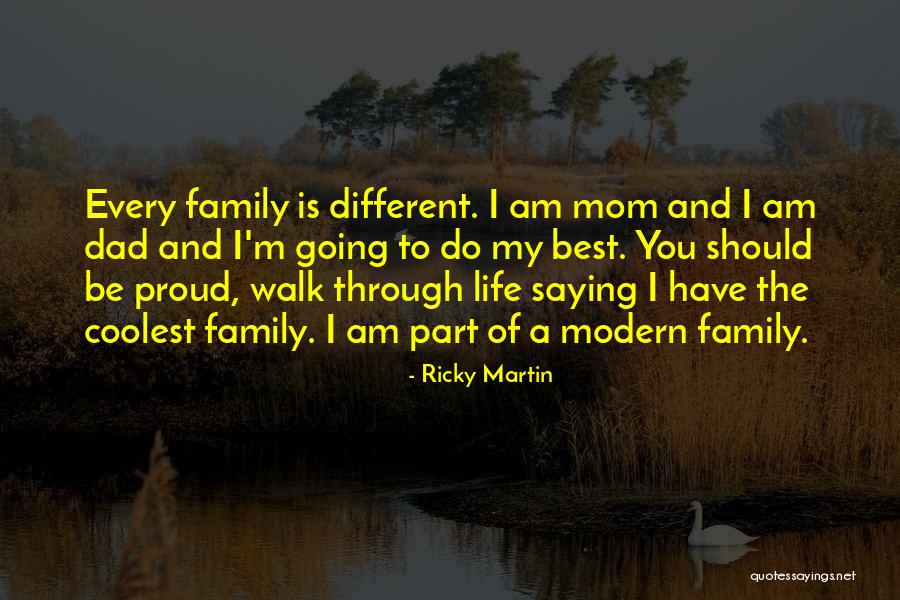 Dad Is The Best Quotes By Ricky Martin