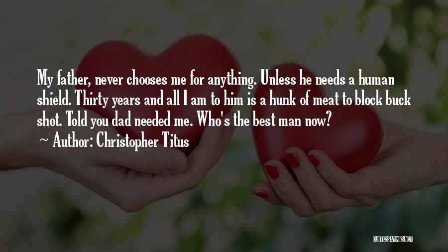 Dad Is The Only Man Quotes By Christopher Titus