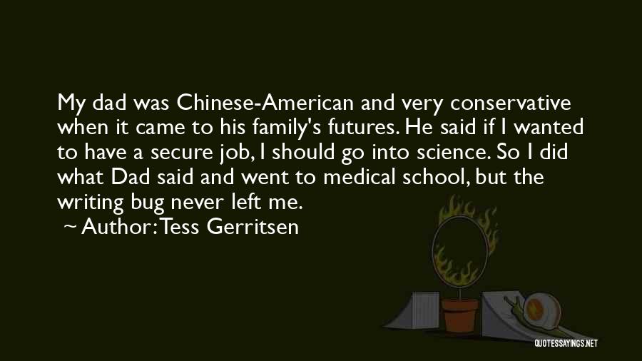 Dad Left Family Quotes By Tess Gerritsen