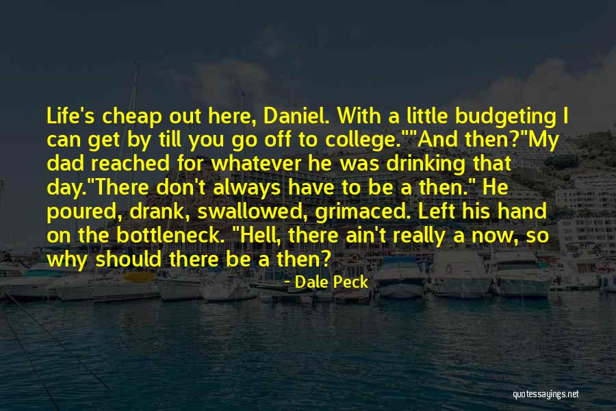 Dad Left Quotes By Dale Peck Dad Left Quotes By Dale Peck