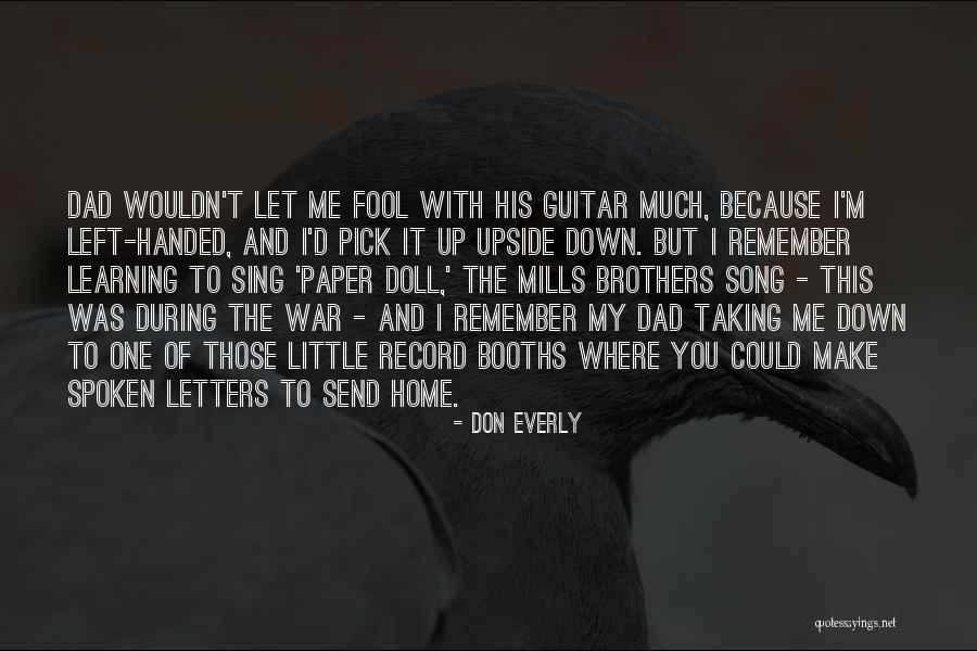 Dad Left Quotes By Don Everly Dad Left Quotes By Don Everly