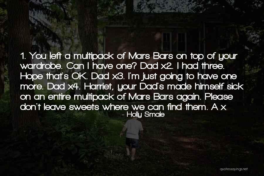 Dad Left Quotes By Holly Smale Dad Left Quotes By Holly Smale