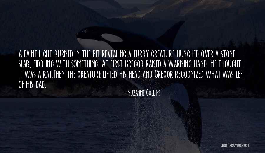 Dad Left Quotes By Suzanne Collins Dad Left Quotes By Suzanne Collins