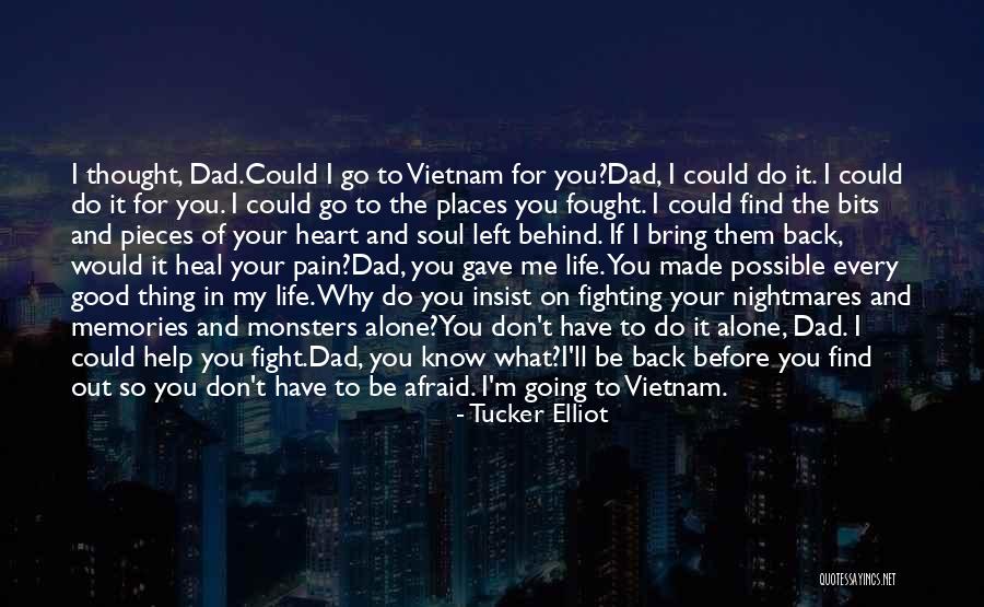 Dad Left Quotes By Tucker Elliot Dad Left Quotes By Tucker Elliot