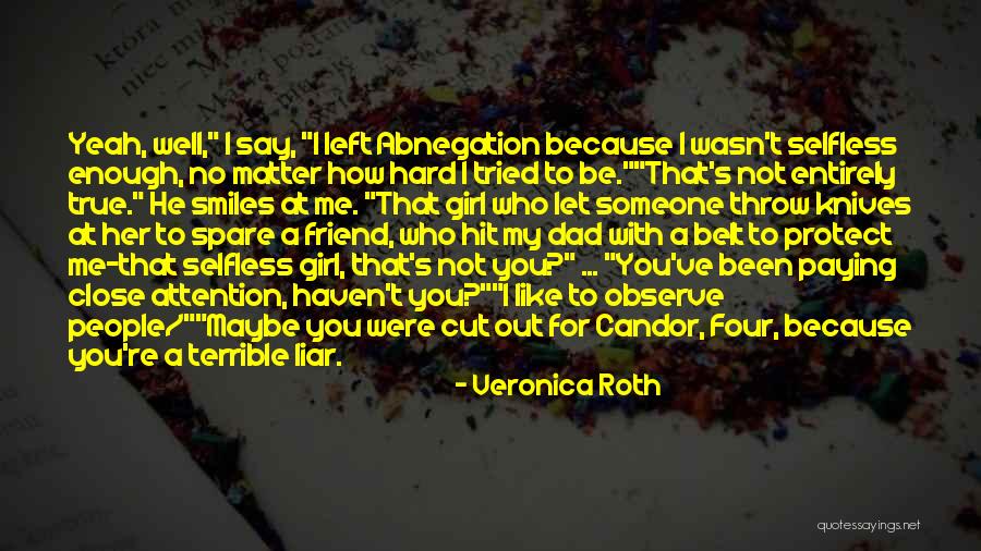 Dad Left Quotes By Veronica Roth Dad Left Quotes By Veronica Roth