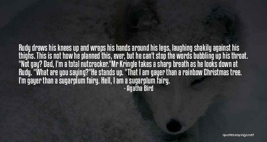 Dad Legs Quotes By Agatha Bird Dad Legs Quotes By Agatha Bird