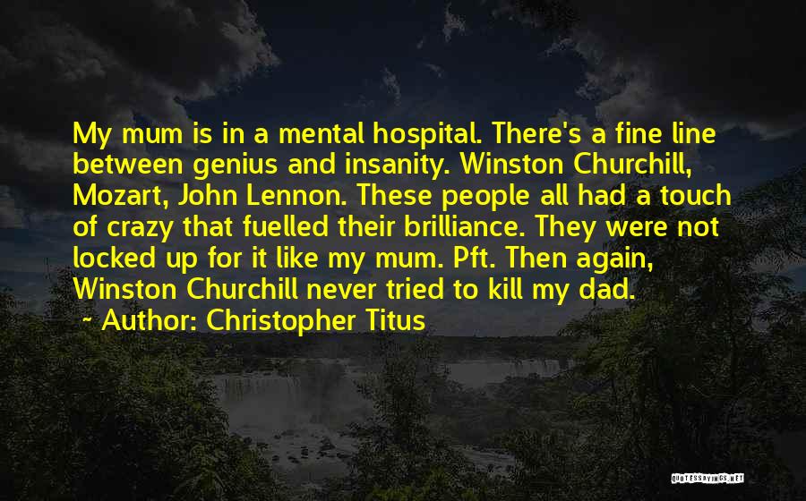 Dad Locked Up Quotes By Christopher Titus