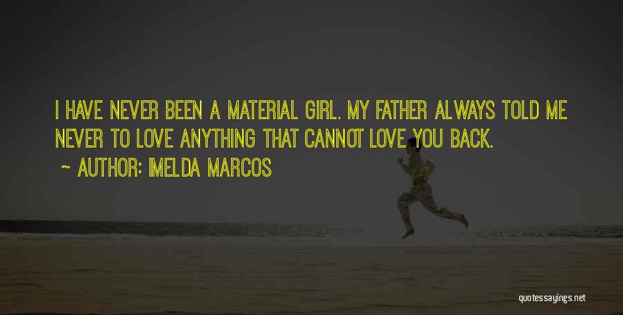 Dad Love You Quotes By Imelda Marcos