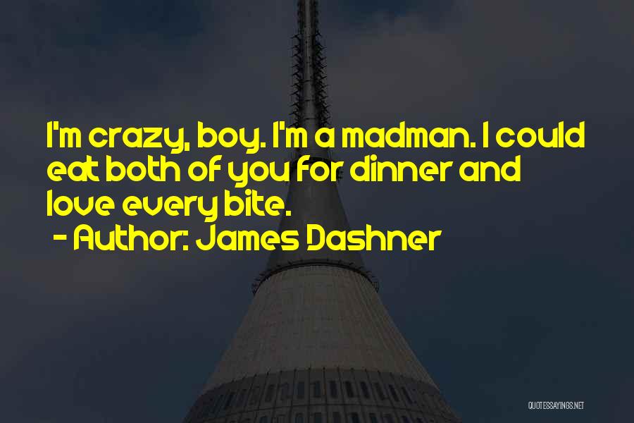 Dad Love You Quotes By James Dashner