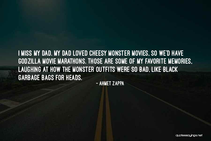 Dad Memories Quotes By Ahmet Zappa