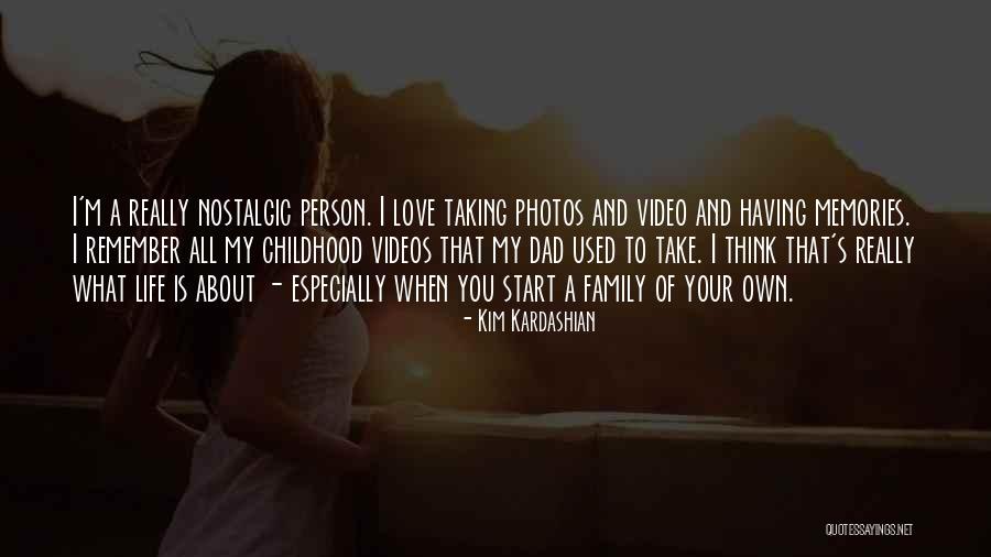 Dad Memories Quotes By Kim Kardashian