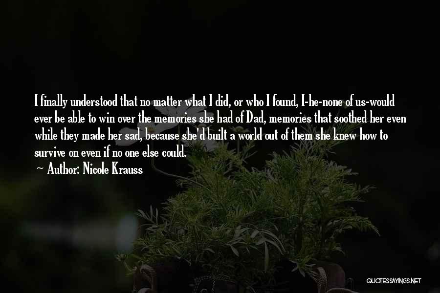 Dad Memories Quotes By Nicole Krauss