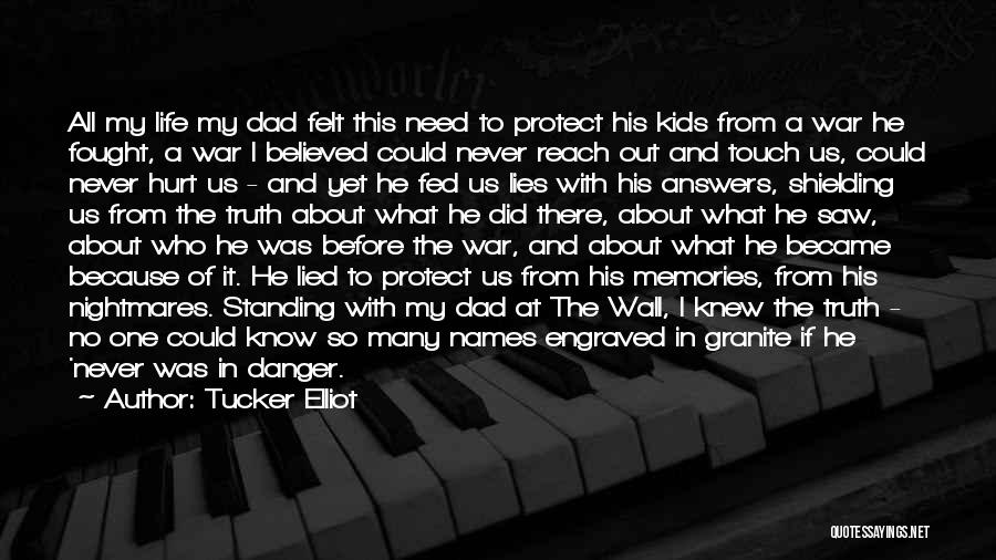 Dad Memories Quotes By Tucker Elliot