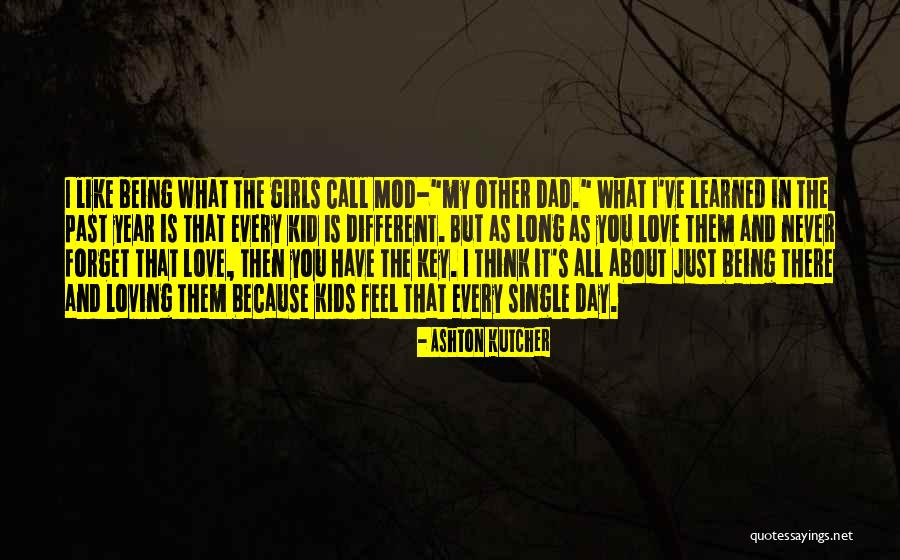 Dad N Daughter Love Quotes By Ashton Kutcher