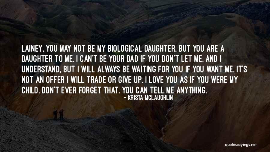 Dad N Daughter Love Quotes By Krista McLaughlin