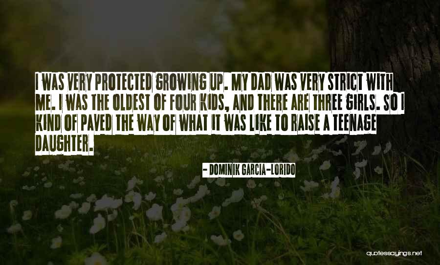 Dad N Daughter Quotes By Dominik Garcia-Lorido Dad N Daughter Quotes By Dominik Garcia-Lorido
