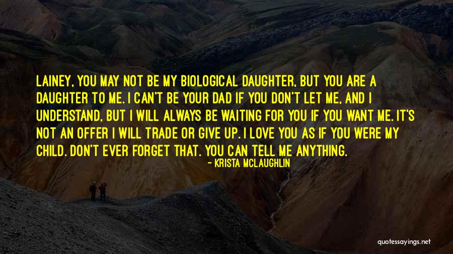 Dad N Daughter Quotes By Krista McLaughlin Dad N Daughter Quotes By Krista McLaughlin