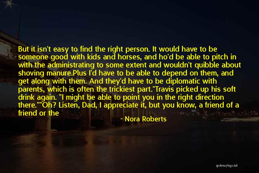 Dad N Daughter Quotes By Nora Roberts Dad N Daughter Quotes By Nora Roberts