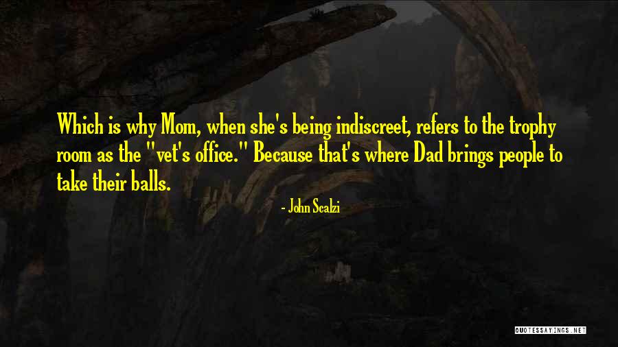 Dad Not Being There Quotes By John Scalzi