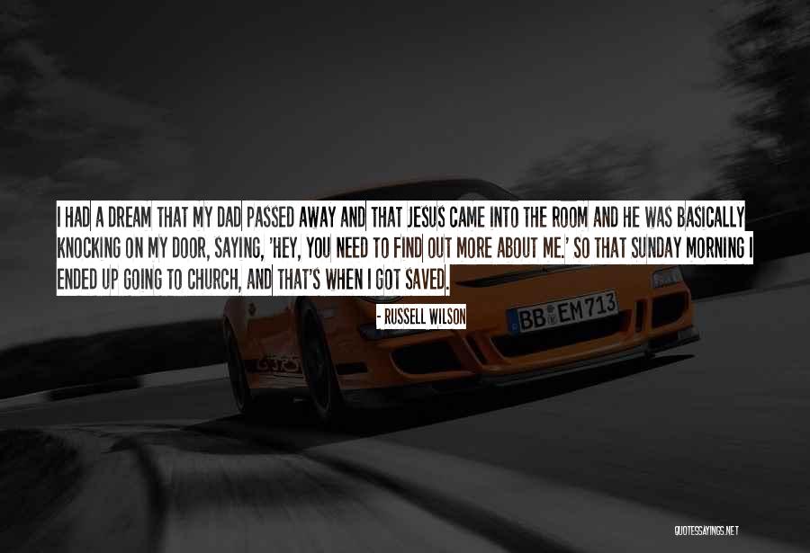 Dad Passed Away Quotes By Russell Wilson Dad Passed Away Quotes By Russell Wilson