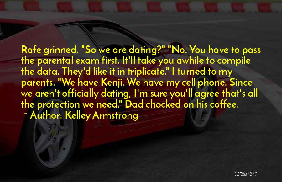 Dad Protection Quotes By Kelley Armstrong