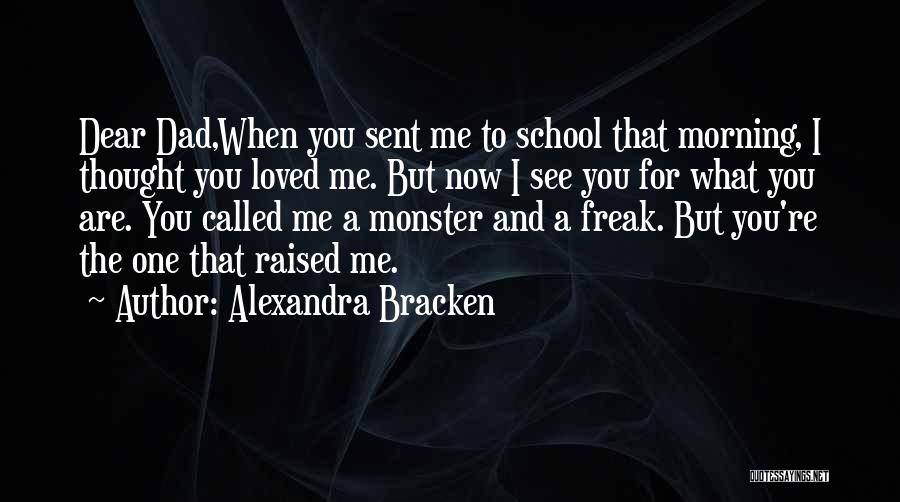 Dad Raised Me Quotes By Alexandra Bracken