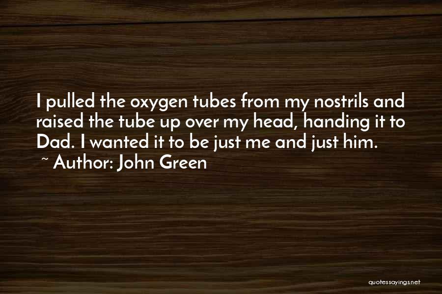 Dad Raised Me Quotes By John Green