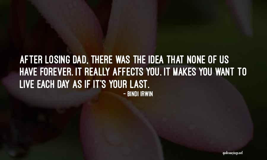 Dad S Day Quotes By Bindi Irwin Dad S Day Quotes By Bindi Irwin