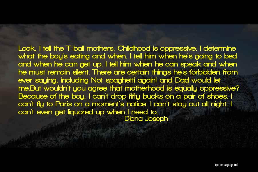 Dad Shoes Quotes By Diana Joseph Dad Shoes Quotes By Diana Joseph
