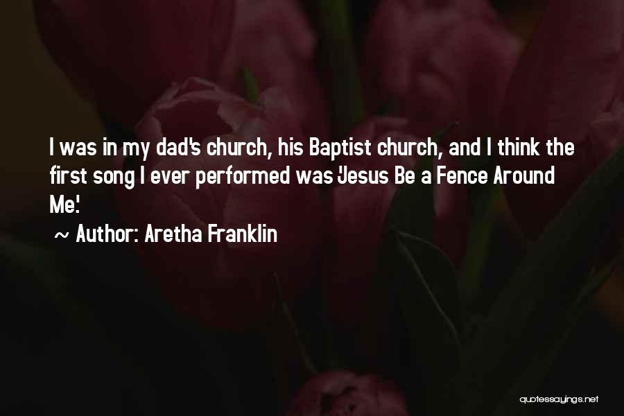 Dad Song Quotes By Aretha Franklin
