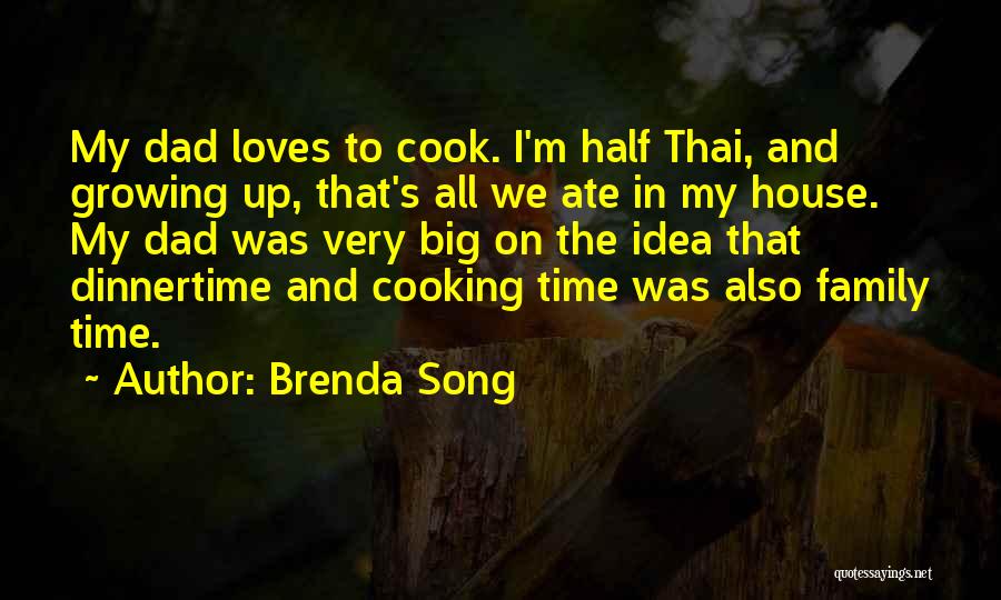 Dad Song Quotes By Brenda Song