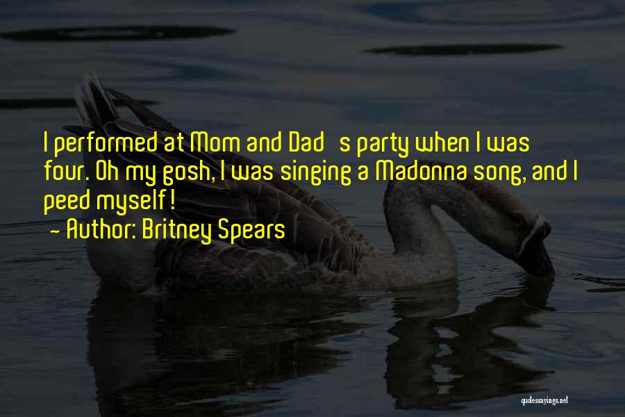 Dad Song Quotes By Britney Spears