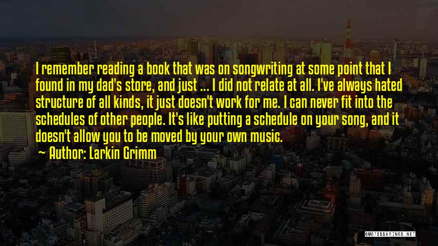 Dad Song Quotes By Larkin Grimm